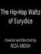 The Hip-Hop Waltz of Eurydice