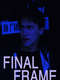 The Final Frame