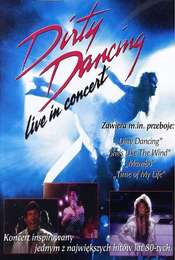 Dirty Dancing Live in Concert