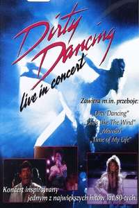 Dirty Dancing Live in Concert - Poster
