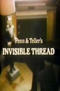 Penn & Teller's Invisible Thread - Poster
