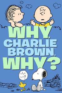 Why  Charlie Brown  Why? - Poster