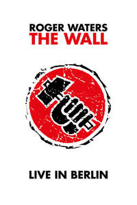 Roger Waters - The Wall - Live In Berlin - Poster