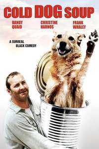 Cold Dog Soup - Poster