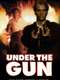 Under the Gun