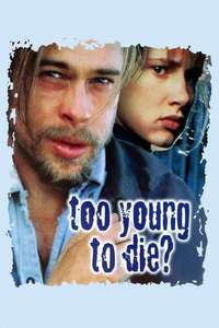 Too Young to Die? - Poster