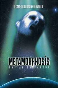 Metamorphosis : The Alien Factor - Poster