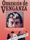 Obsesión de venganza