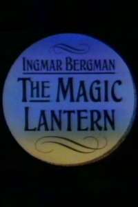Ingmar Bergman: The Magic Lantern - Poster
