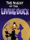 The Night of the Living Duck
