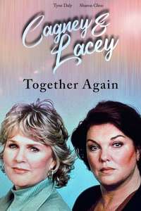 Cagney & Lacey: Together Again - Poster