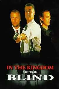 In The Kingdom Of The Blind  The Man With One Eye Is King - Poster
