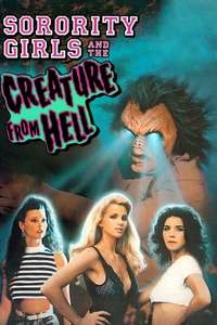 Sorority Girls and the Creature From Hell - Poster