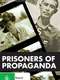 Prisoners of Propaganda
