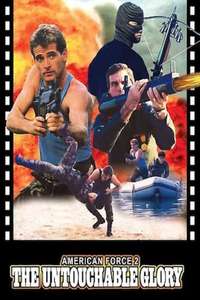 American Force 2: The Untouchable Glory - Poster