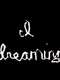 I... Dreaming