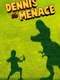 Dennis the Menace