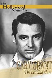 Cary Grant: A Celebration of a Leading Man