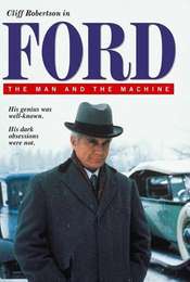 Ford: The Man and the Machine