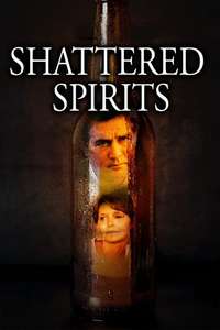 Shattered Spirits - Poster