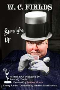 W.C. Fields: Straight Up - Poster