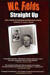 W.C. Fields: Straight Up