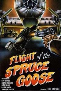 Flight of the Spruce Goose - Poster