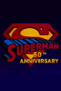 Superman's 50th Anniversary: A Celebration of the Man of Steel - Poster