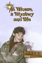 A Mouse  a Mystery and Me