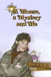 A Mouse  a Mystery and Me - Poster