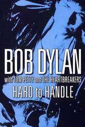 Hard to Handle: Bob Dylan in Concert