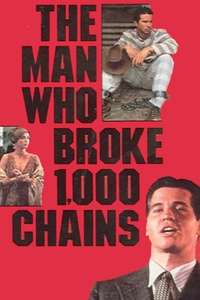 The Man Who Broke 1 000 Chains - Poster