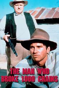 The Man Who Broke 1 000 Chains - Poster