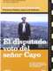 El disputado voto del señor Cayo