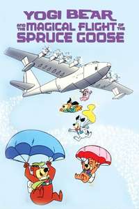 Yogi Bear and the Magical Flight of the Spruce Goose - Poster