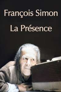 Francois Simon the Presence - Poster