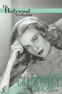 Grace Kelly: The American Princess - Poster