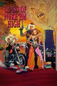 Class of Nuke 'Em High - Poster