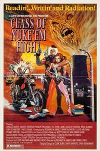 Class of Nuke 'Em High - Poster