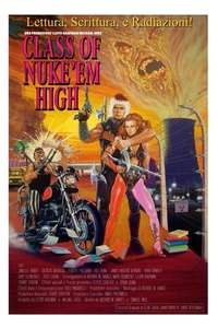 Class of Nuke 'Em High - Poster