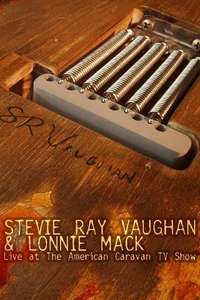 Stevie Ray Vaughan and Lonnie Mack: Live at the American Caravan TV Show - Raw Footage - Poster