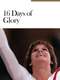 16 Days of Glory