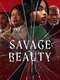 Savage Beauty : Season 1