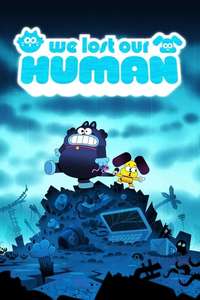 We Lost Our Human - Poster