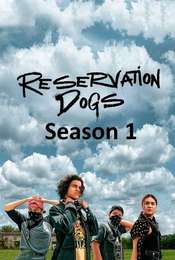 Reservation Dogs Season 1