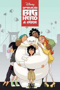 Big Hero 6 The Series - Posters