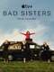 Bad Sisters : Season 1