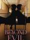 Beyond Evil