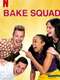 Bake Squad : Season 2