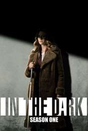 In the Dark Season 1